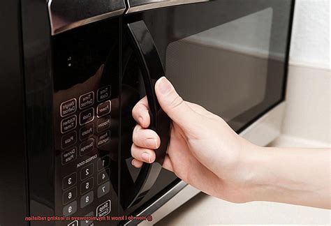 how do you know if your microwave is leaking radiation|10 Easy Ways to Test if Your Microwave is Leaking Radiation